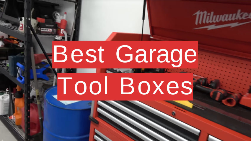 Best Garage Tool Boxes