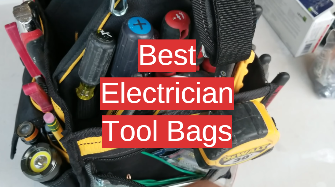 Best Electrician Tool Bags