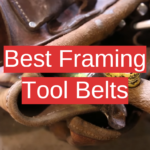 Best Framing Tool Belts