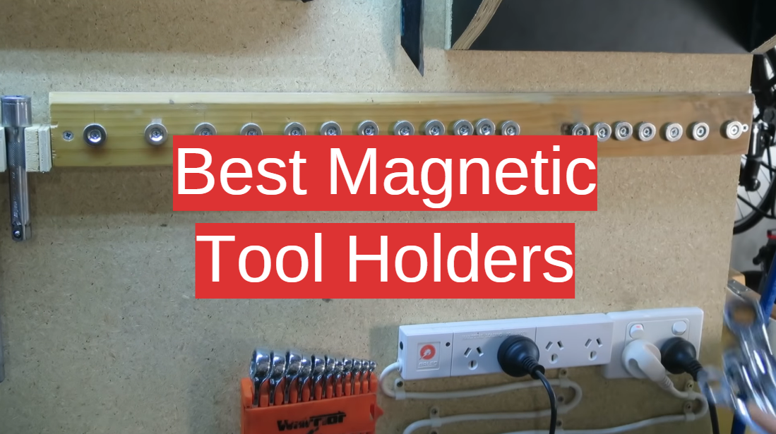 Best Magnetic Tool Holders
