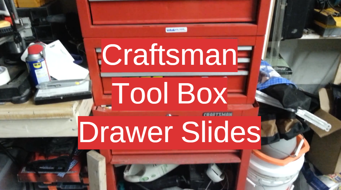 Craftsman Tool Box Drawer Slides