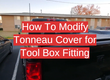 How To Modify Tonneau Cover for Tool Box Fitting