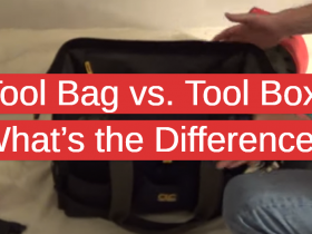 Tool Bag vs. Tool Box: What’s the Difference?