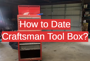How to Date Craftsman Tool Box?