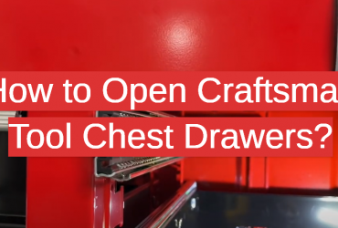 How to Open Craftsman Tool Chest Drawers?